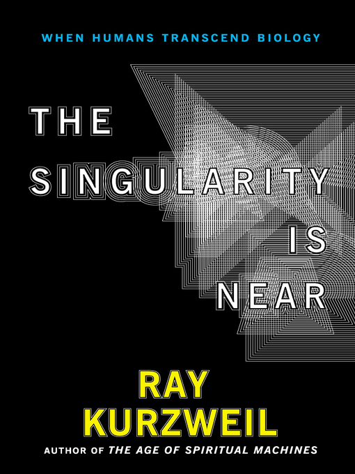 Title details for The Singularity Is Near by Ray Kurzweil - Wait list